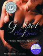 G-Spot PlayGuide: 7 Simple Steps to G-Spot Heaven!