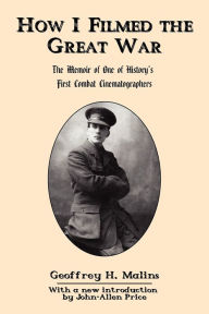 How I Filmed The Great War