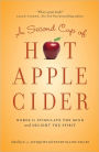 A Second Cup of Hot Apple Cider: Words to Stimulate the Mind and Delight the Spirit
