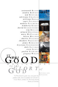 Title: It Was Good: Making Art to the Glory of God / Edition 2, Author: Ned Bustard