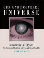 Our Undiscovered Universe: Introducing Null Physics