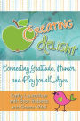 Creating Delight: Connecting Gratitude, Humor, and Play for All Ages