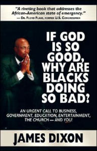 If God is So Good, Why Are Blacks Doing So Bad?