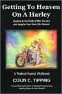 Getting to Heaven on a Harley: Awaken to the Truth of Who You Are and Imagine Your Own Life Review