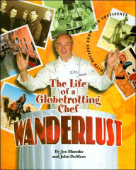 Wanderlust: The Life of a Globetrotting Chef