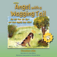 Title: Angel with a Wagging Tail: She Fell from the Sky and Lived Happily Ever After, Author: Shirley Swigart Atha