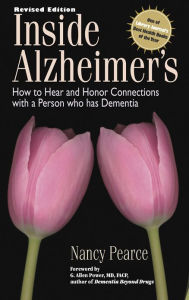Inside Alzheimer's: How to Hear and Honor Connections with a Person who has Dementia