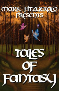 Mark Fitzgerald Presents Tales of Fantasy