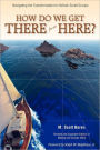 How Do We Get There From Here?