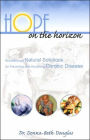 Hope on the Horizon: Breakthrough Natural Solutions for Preventing and Reversing Chronic Disease
