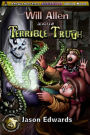 Will Allen and the Terrible Truth: Chronicles of the Monster Detective Agency Volume 4