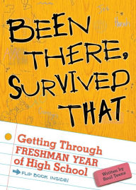 Been There, Survived That: Getting Through Freshman Year of High School