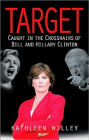 Target: Caught In the Crosshairs of Bill and Hillary Clinton