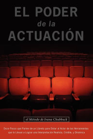 Title: El Poder de la Actuacion. El Metodo de Ivana Chubbuck, Author: Ivana Chubbuck