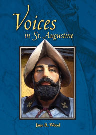 Title: Voices in St. Augustine, Author: Jane R Wood