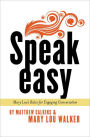 Speak Easy: Mary Lou's Rules for Engaging Conversation