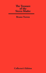 Title: The Treasure of The Sierra Madre, Author: Bruno Traven