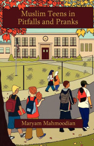 Muslim Teens In: Pitfalls and Pranks