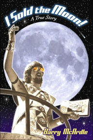 I Sold the Moon!: A True Story