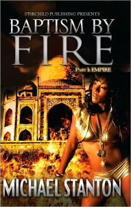 Baptism by Fire: Part I Empire