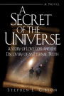 A Secret of the Universe: A Story of Love, Loss, and the Discovery of an Eternal Truth