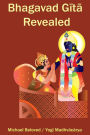 Bhagavad Gita Revealed