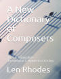 A New Dictionary of Composers: Dates & Nationalities ~ Chronological & Alphabetical Listings
