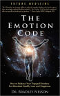 The Emotion Code: How to Release Your Trapped Emotions for Abundant Health, Love and Happiness