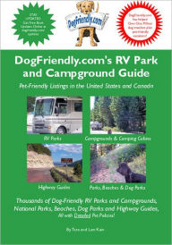 Title: DogFriendly.com's Campground and Park Guide: Pet-Friendly Camping, Beach and Dog Pak Listings in the U.S. and Canada, Author: Tara Kain