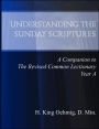 Understanding the Sunday Scriptures A Companion to The Revised Common Lectionary Year A