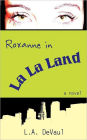 Roxanne In La La Land