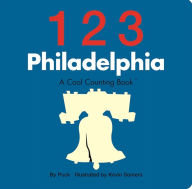 123 Philadelphia: A Cool Counting Book