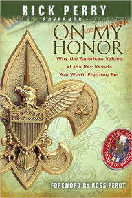 On My Honor: Why the American Values of the Boy Scouts Are Worth Fighting for