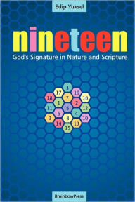 Title: 19 Nineteen: God's Signature in Nature and Scripture, Author: Edip Yuksel