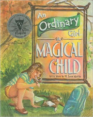 Title: An Ordinary Girl, a Magical Child, Author: W. Lyon Martin
