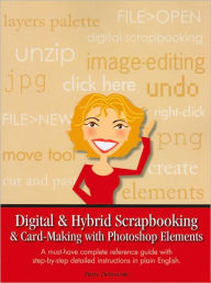 Digital and Hybrid Scrapbooking and Card-Making with PhotoShop Elements