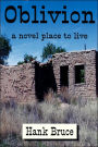 Oblivion, A Novel Place To Live