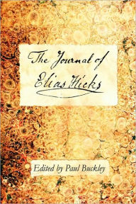 Title: The Journal of Elias Hicks, Author: Paul Buckley