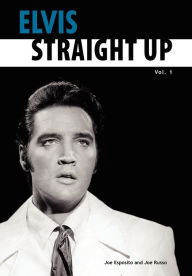 Title: Elvis-Straight Up, Volume 1, By Joe Esposito And Joe Russo, Author: Joe Esposito