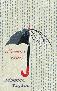 Title: Affective Needs, Author: Rebecca  Taylor