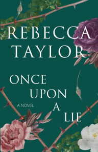 Title: Once Upon a Lie, Author: Rebecca  Taylor
