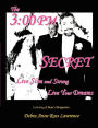 The 3:00 PM SECRET: Live Slim and Strong, Live Your Dreams