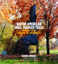 Native American Trail Marker Trees: Marking Paths Through the Wilderness
