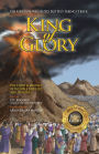 King of Glory: The Story & Message of the Bible Distilled into 70 Scenes