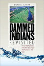 Dammed Indians Revisited: The Continuing History of the Pick-Sloan Project and the Missouri River Sioux