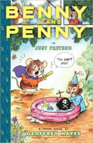 Benny and Penny in Just Pretend: Toon Books Level 2