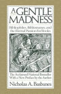 A Gentle Madness: Bibliophiles, Bibliomanes, and the Eternal Passion for Books