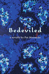 Title: Bedeviled, Author: Pat Matsueda