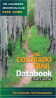 Colorado Trail Databook: A Colorado Mountain Club Pack Guide with Maps and GPS Waypoints for All 28 Segments (Fourth Edition)