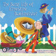Title: The Busy Life of Ernestine Buckmeister, Author: Linda Ravin Lodding